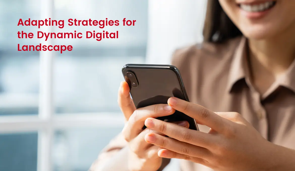 adapting-strategies-for-the-dynamic-digital-landscape