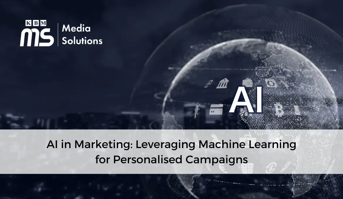 ai-in-marketing-leveraging-machine-learning-for-personalised-campaigns