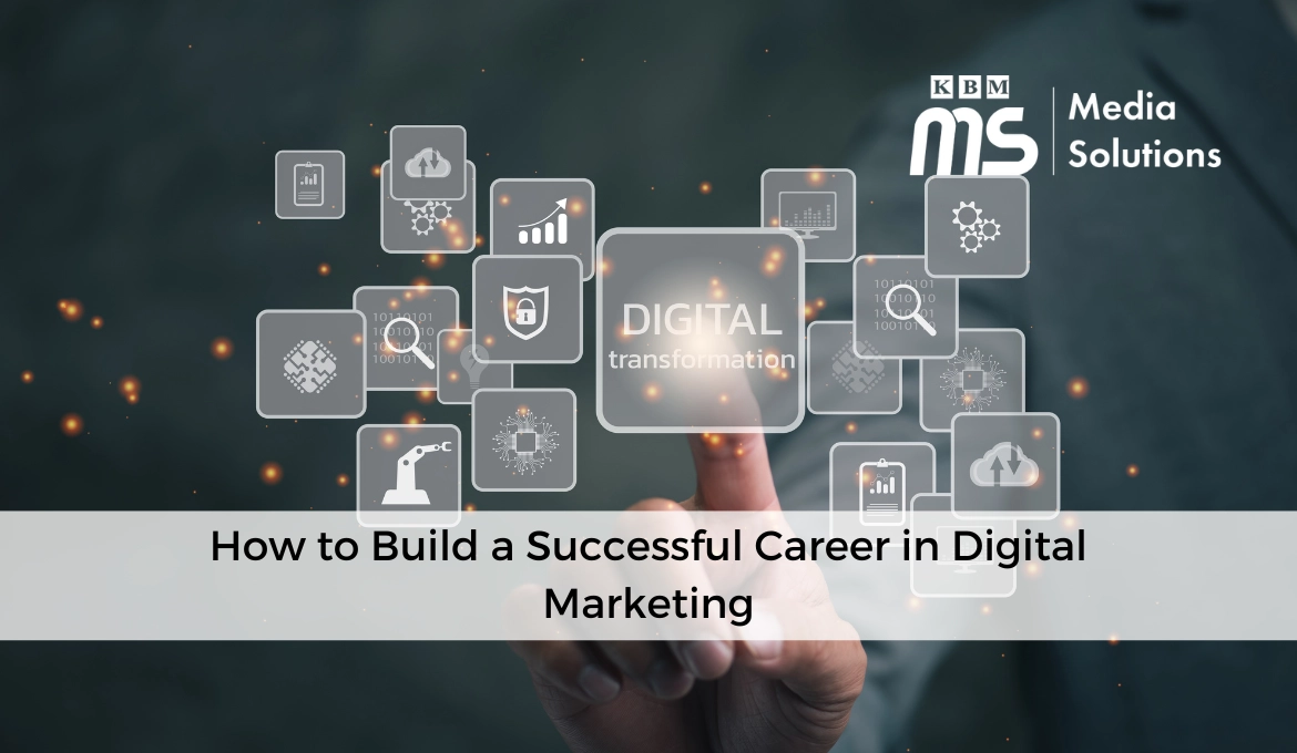 how-to-build-a-successful-career-in-digital-marketing