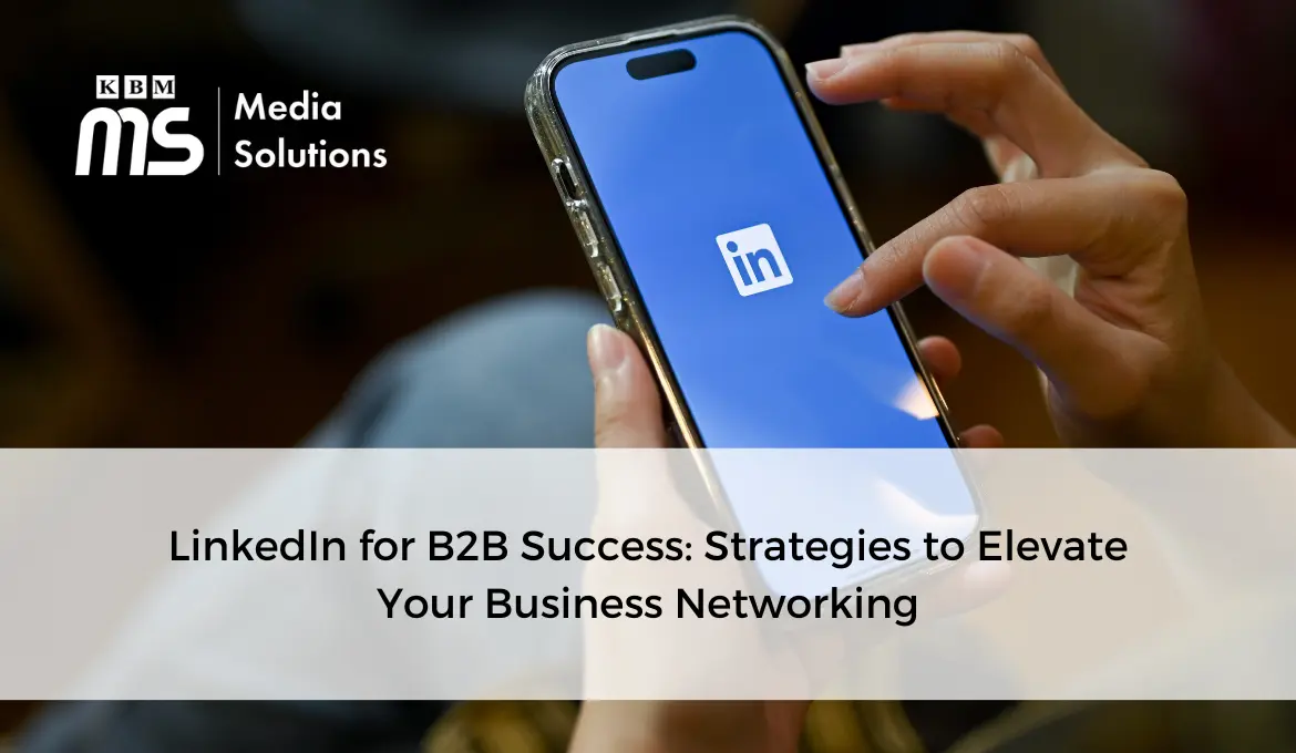 linkedIn-for-b-to-b-success-strategies-to-elevate-your-business-networking