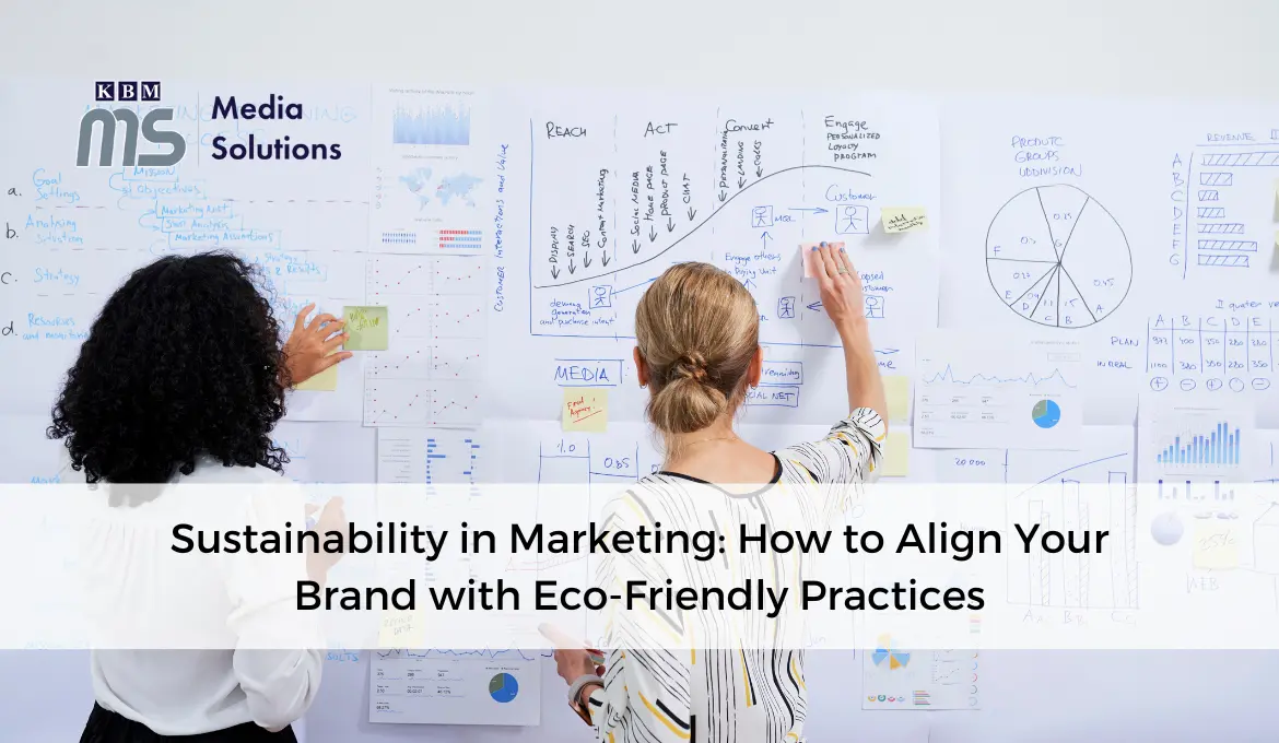 sustainability-in-marketing:-how-to-align-your-brand-with-eco-friendly-practices
