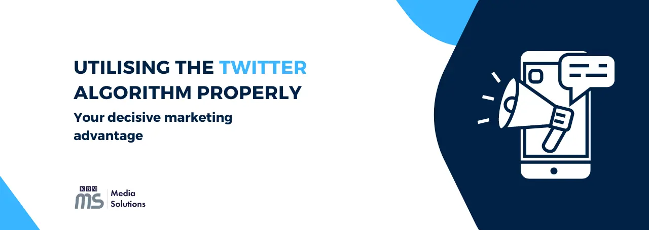 utilising-the-twitter-algorithm-properly-your-decisive-marketing-advantage