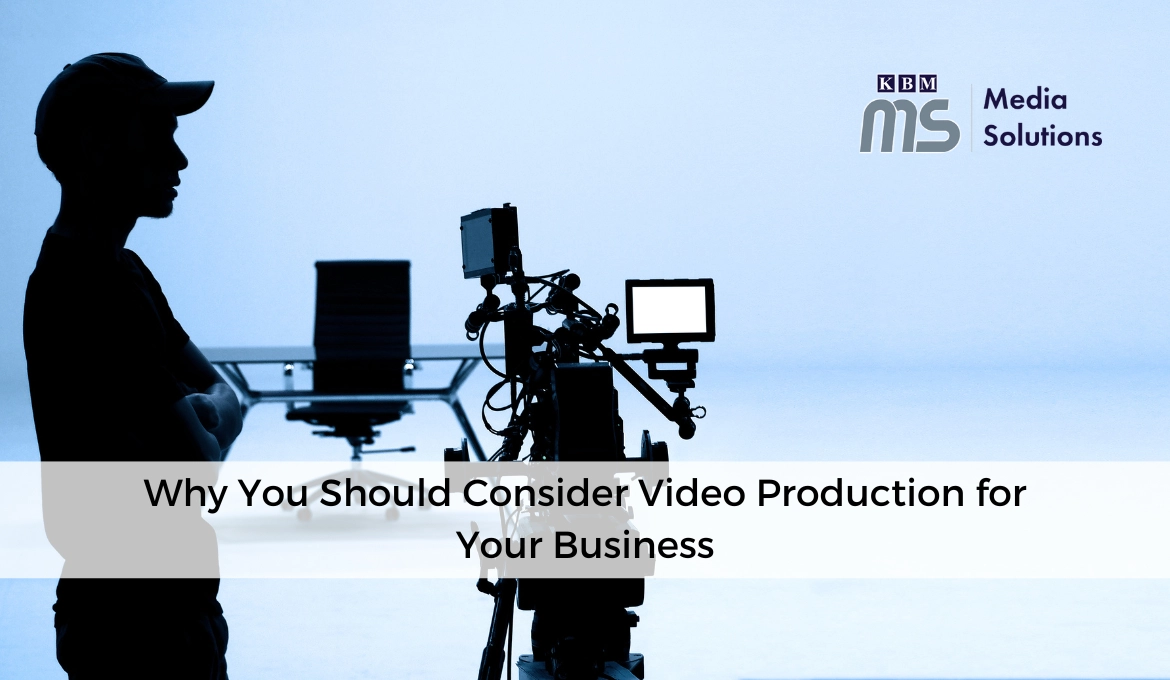 why-you-should-consider-video-production-for-your-business